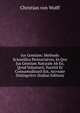 Jus Gentium: Methodo Scientifica Pertractatvm, In Qvo Jus Gentium Naturale Ab Eo, Qvod Voluntarii, Pactitii Et Consuetudinarii Est, Accvrate Distingvitvr (Italian Edition), Christian von Wolff 