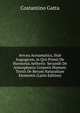 Avrora Acroamatica, Siue Isagogicon, in Qvo Primo De Harmonia Aetheris: Secundo De Atmosphaera Corporis Humani. Tertio De Rerum Naturalium Elementis (Latin Edition), Costantino Gatta 