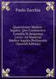 Quaestiones Medico-legales: Qvo Continentvr Consilia Et Responsa Lxxxv. Ad Materias Medico-legales Pertinentia (Spanish Edition), Paolo Zacchia 