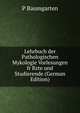 Lehrbuch der Pathologischen Mykologie Vorlesungen fr Rzte und Studierende (German Edition), P Baumgarten 