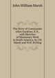 The Story of Commander Allen Gardiner, R.N., with Sketches of Missionary Work in South America, by J.W. Marsh and W.H. Stirling, John William Marsh 