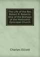 The Life of the Rev. Robert R. Roberts: One of the Bishops of the Methodist Episcopal Church, Charles Elliott 
