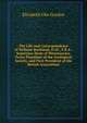 The Life and Correspondence of William Buckland, D.Dl., F.R.S.: Sometime Dean of Westminster, Twice President of the Geological Society, and First President of the British Association, Elizabeth Oke Gordon 