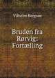 Bruden fra Rorvig: Fort?lling, Vilhelm Bergsoe 