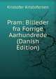 Pram: Billeder fra Forrige Aarhundrede (Danish Edition), Kristofer Kristofersen 