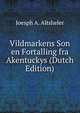 Vildmarkens Son en Fortalling fra Akentuckys (Dutch Edition), Joesph A. Altsheler 