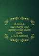 R.A.O.A. overcharge and agency relief claim rules. (1921 edition), 