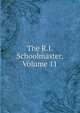 The R.I. Schoolmaster, Volume 11, 