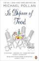 In Defence of Food: The Myth of Nutrition and the Pleasures of Eating, Pollen, Michael 