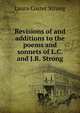 Revisions of and additions to the poems and sonnets of L.C. and J.R. Strong, Laura Coster Strong 