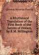 A Rhythmical Translation of the First Book of the Satires of Horace, by R.M. Millington, Quintus Horatius Flaccus 