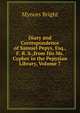 Diary and Correspondence of Samuel Pepys, Esq., F. R. S.,from His Ms. Cypher in the Pepysian Library, Volume 7, Bright, Mynors, 1818-1883 