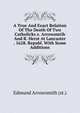 A True And Exact Relation Of The Death Of Two Catholicks e. Arrowsmtih And R. Herst At Lancaster . 1628. Republ. With Some Additions, Edmund Arrowsmith (st.) 
