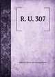R. U. 307, Robert D.] [from old catalog] [Mowry 