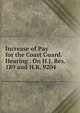 Increase of Pay for the Coast Guard. Hearing . On H.J. Res. 189 and H.R. 9204, 
