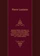 Quaestio Medico-chirurgica, An Cataractae Confirmatae, Operatio Chirurgica Unicum Remedium: Proposita A R.d. Antonio Magnol, . Quam, . Ad Primam . Aprilis Anni 1731 . (Italian Edition), Pierre Laulanie 