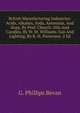 British Manufacturing Industries: Acids, Alkalies, Soda, Ammonia, And Soap, By Prof. Church. Oils And Candles, By W. M. Williams. Gas And Lighting, By R. H. Patterson. 2 Ed, G. Phillips Bevan 