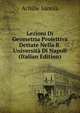 Lezioni Di Geometria Proiettiva Dettate Nella R. Universita Di Napoli (Italian Edition), Achille Sannia 