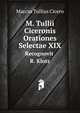 M. Tullii Ciceronis Orationes Selectae XIX. Recognovit R. Klotz, Marcus Tullius Cicero 