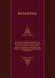 Dr. R. Grey'S Memoria Technica; Or, Method of Artificial Memory, Applied to and Exemplified in Chronology, History, Geography, Astronomy: Also Jewish, . Subjoined, Lowe'S Mnemonics Delineated, in, Richard Grey 