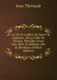 La Vie Et L'office De Saint Adjuteur, De La Ville De Vernon, Pr?c?d?s D'une Intr. Hist. Et Bibliogr. Par R. Bordeaux (French Edition), Jean Theroude 