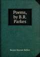 Poems, by B.R. Parkes, Bessie Rayner Belloc 