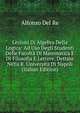 Lezioni Di Algebra Della Logica: Ad Uso Degli Studenti Delle Facolta Di Matematica E Di Filosofia E Lettere, Dettate Nella R. Universita Di Napoli (Italian Edition), Alfonso Del Re 