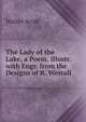 The Lady of the Lake, a Poem. Illustr. with Engr. from the Designs of R. Westall, Walter Scott 
