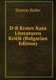 D-R Krstev Kato Literaturen Kritik (Bulgarian Edition), Simeon Radev 