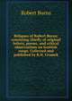 Reliques of Robert Burns; consisting chiefly of original letters, poems, and critical observations on Scottish songs. Collected and published by R.H. Cromek, Robert Burns 