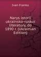 Narys istorii ukrainsko-ruskoi literatury, do 1890 r. (Ukrainian Edition), Ivan Franko 