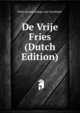De Vrije Fries (Dutch Edition), Fries Genootschap van Geschied- 