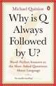Why is Q Always Followed by U?: Word-perfect Answers to the Most-asked Questions About Language, Quinion, Michael 