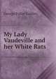 My Lady Vaudeville and her White Rats, George Fuller Golden 