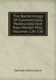 The Bacteriology Of Commercially Pasteurized And Raw Market Milk, Volumes 126-130, Samuel Henry Ayers 