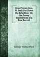 How Private Geo. W. Peck Put Down the Rebellion: Or, the Funny Experiences of a Raw Recruit, George Wilbur Peck 