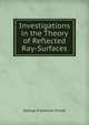 Investigations in the Theory of Reflected Ray-Surfaces, George Frederick Childe 