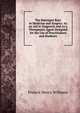 The Roentgen Rays in Medicine and Surgery: As an Aid in Diagnosis and As a Therapeutic Agent Designed for the Use of Practitioners and Students, Francis Henry Williams 