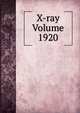 X-ray Volume 1920, 