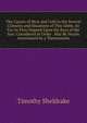 The Causes of Heat and Cold in the Several Climates and Situations of This Globe, So Far As They Depend Upon the Rays of the Sun: Considered in Order . May Be Nearly Ascertained by a Thermomete, Timothy Sheldrake 
