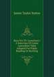 Rays Fro Th' Loominary: A Selection Of Comic Lancashire Tales Adapted For Public Reading Or Reciting, James Taylor Staton 