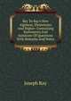 Key To Ray's New Algebras, Elementary And Higher: Containing Statements And Solutions Of Questions With Remarks And Notes, Joseph Ray 