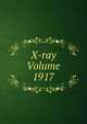 X-ray Volume 1917, 