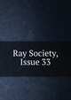 Ray Society, Issue 33, 