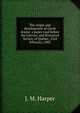 The origin and development of Greek drama: a paper read before the Literary and Historical Society of Quebec, 23rd February, 1883, J. M. Harper 