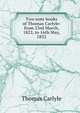 Two note books of Thomas Carlyle: from 23rd March, 1822, to 16th May, 1832, Carlyle, Thomas, 1795-1881 