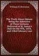 The Truth About Opium: Being the Substance of Three Lectures Delivered at St. James's Hall On the 9Th, 16Th, and 23Rd February Last, William H. Brereton 