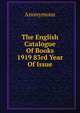 The English Catalogue Of Books 1919 83rd Year Of Issue, Heinrich Kretschmayr 