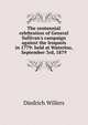 The centennial celebration of General Sullivan's campaign against the Iroquois in 1779: held at Waterloo, September 3rd, 1879, Diedrich Willers 