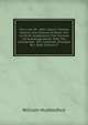 The Lives Of . John Leland, Thomas Hearne, And Anthony A Wood. the 1st By W. Huddesford, The 2nd And 3rd Autobiographies. With The Laboryouse . Of J. Leylande, Enlarged By J. Bale, Volume 2, William Huddesford 